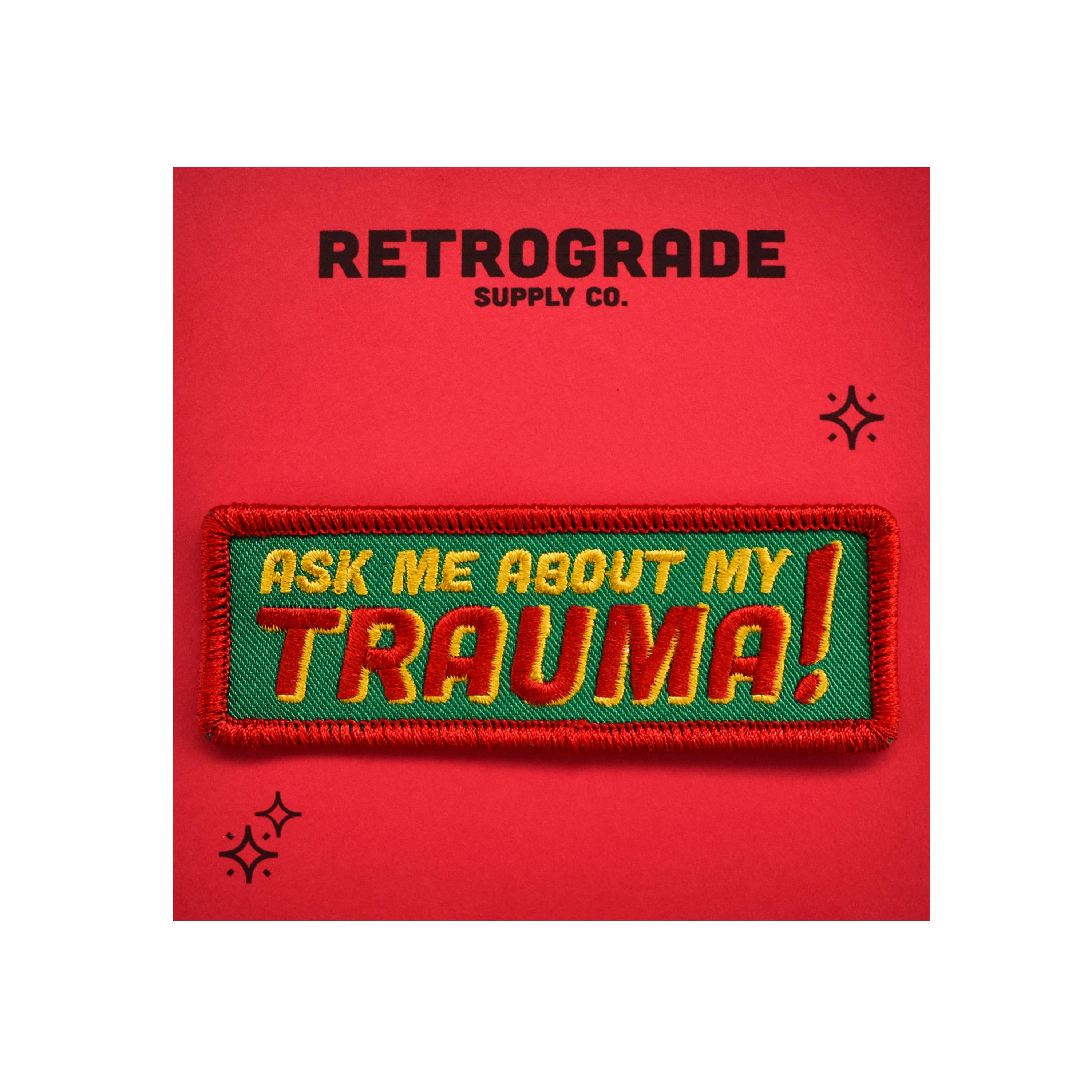 Ask Me About My Trauma (Iron-On Patch)