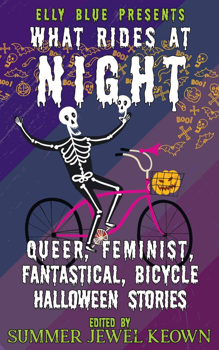 What Rides at Night: Queer, Feminist, Bicycle Halloween