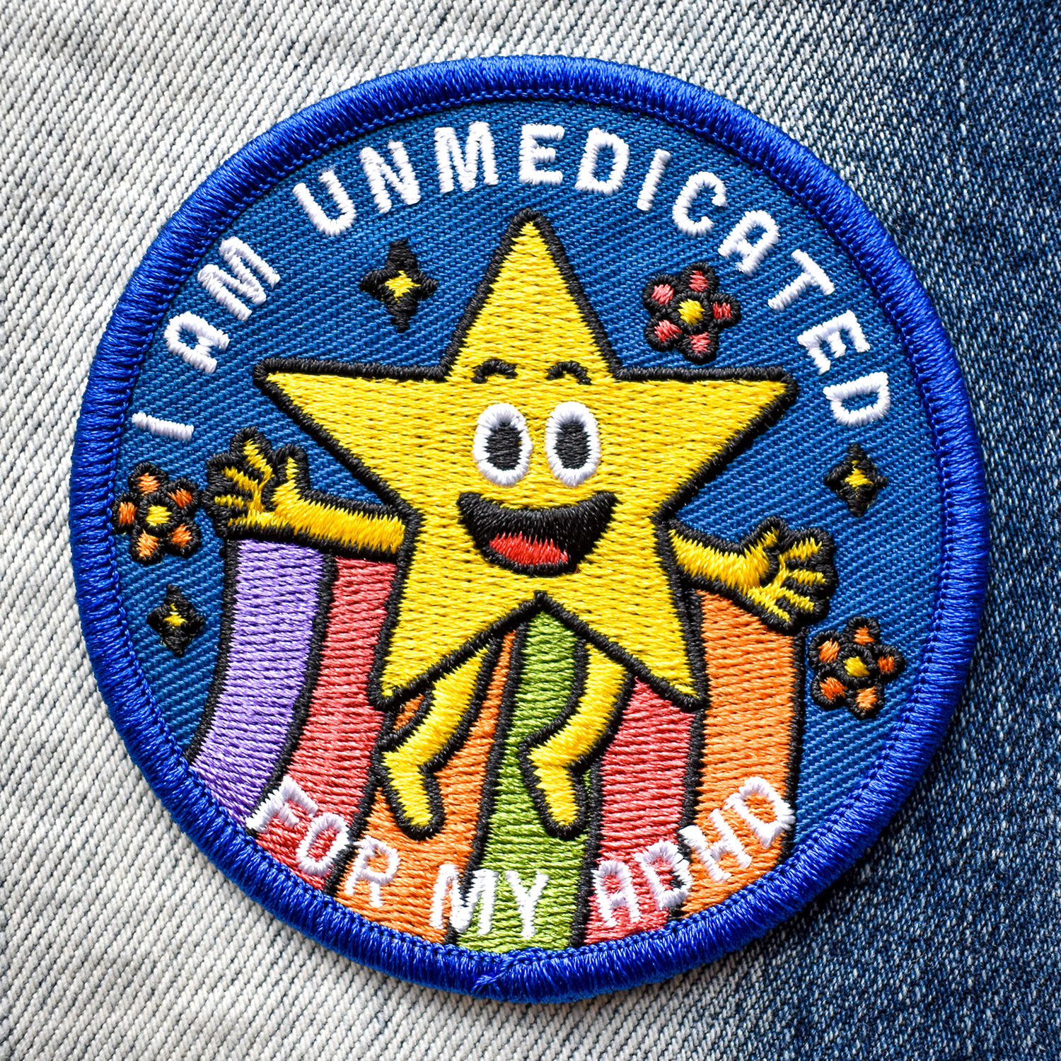 I Am Unmedicated for My ADHD (Iron-On Patch)