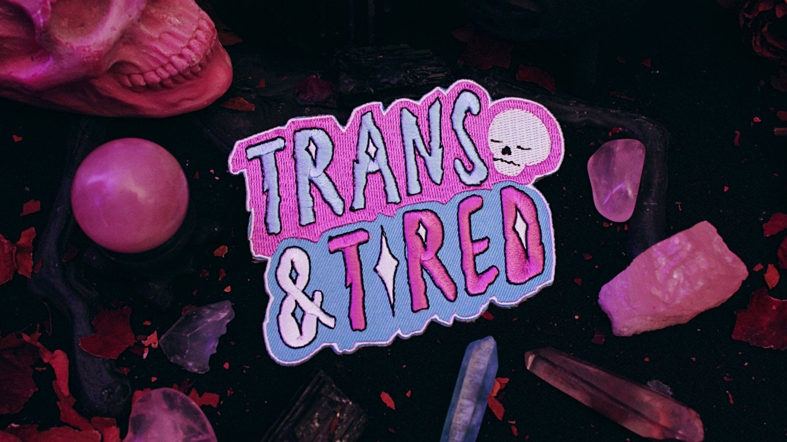 Trans And Tired Patch