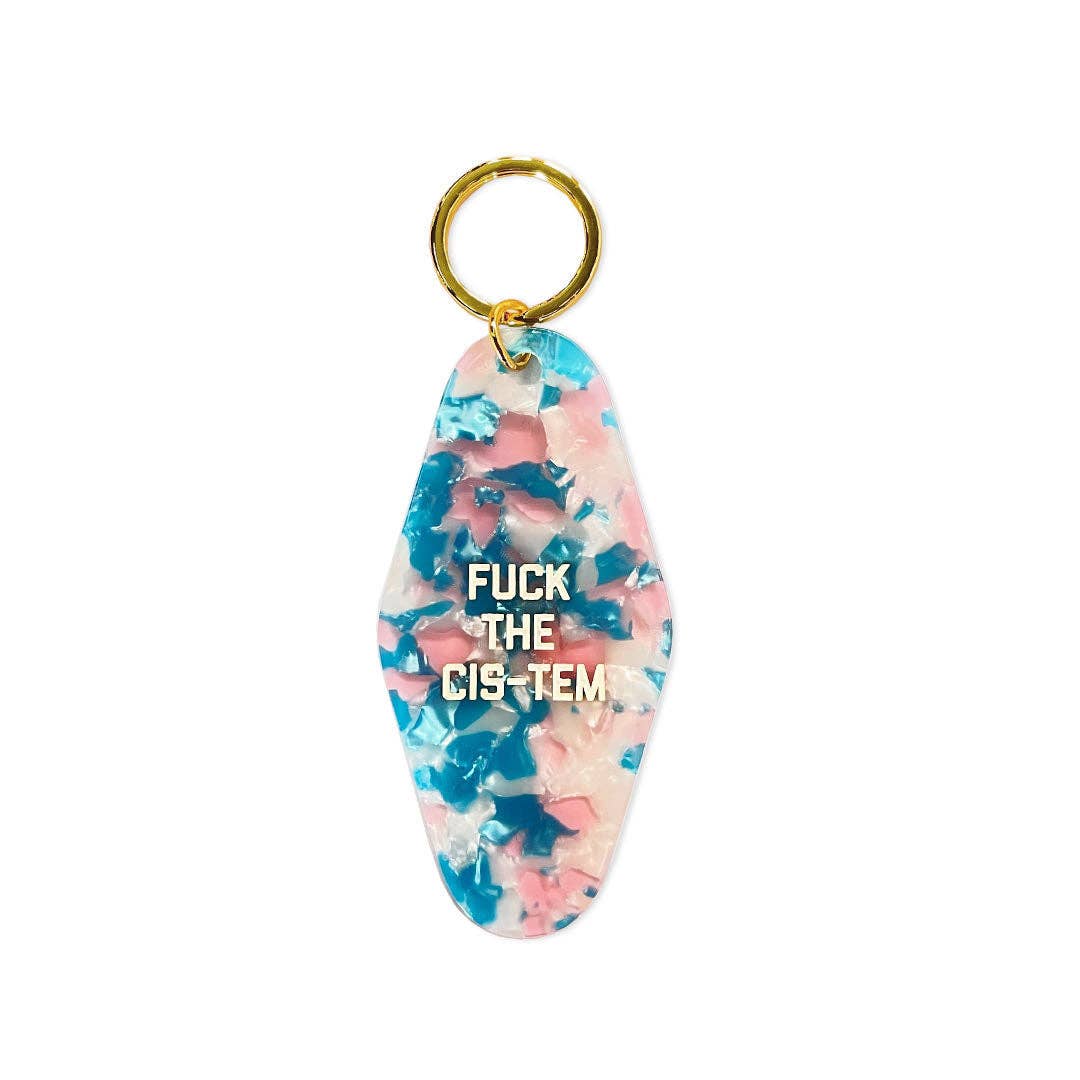 Fuck The Cis-tem Motel Key Ring