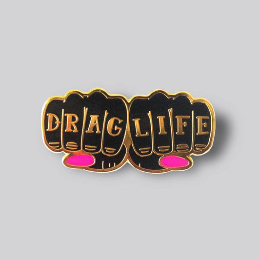 DRAG LIFE Pin