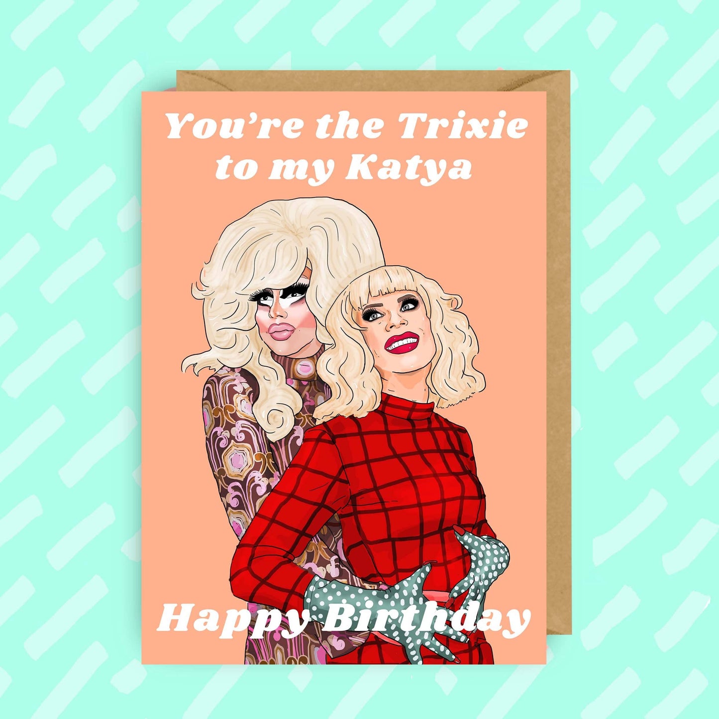 RuPaul's Drag Race Trixie and Katya Birthday Card | LGBT