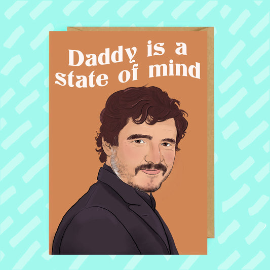 Pedro Pascal | Daddy is a state of mind | Card
