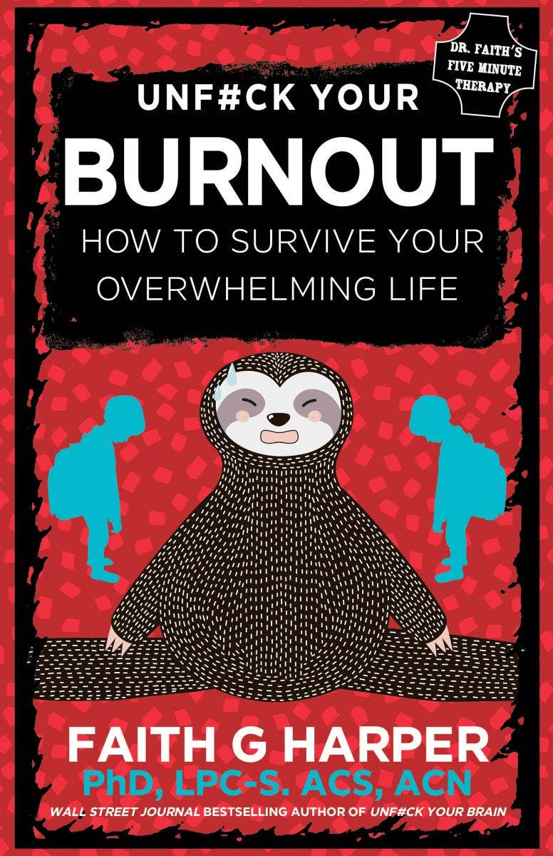 Unfuck Your Burnout: Survive Your Overwhelming Life (Zine)