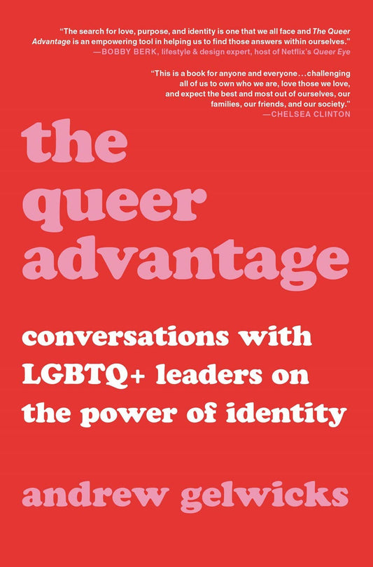 Queer Advantage: LGBTQ+ Leaders on the Power of Identity