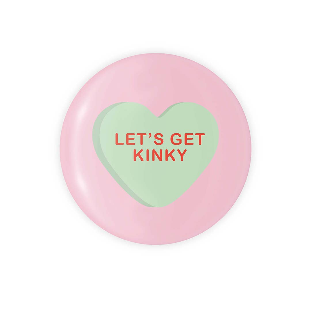 Let's Get Kinky Candy Heart - 1.25" Button