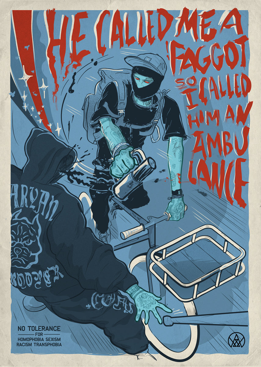 Andy Warlord "He called me faggot, so I called him an ambulance" Print A2